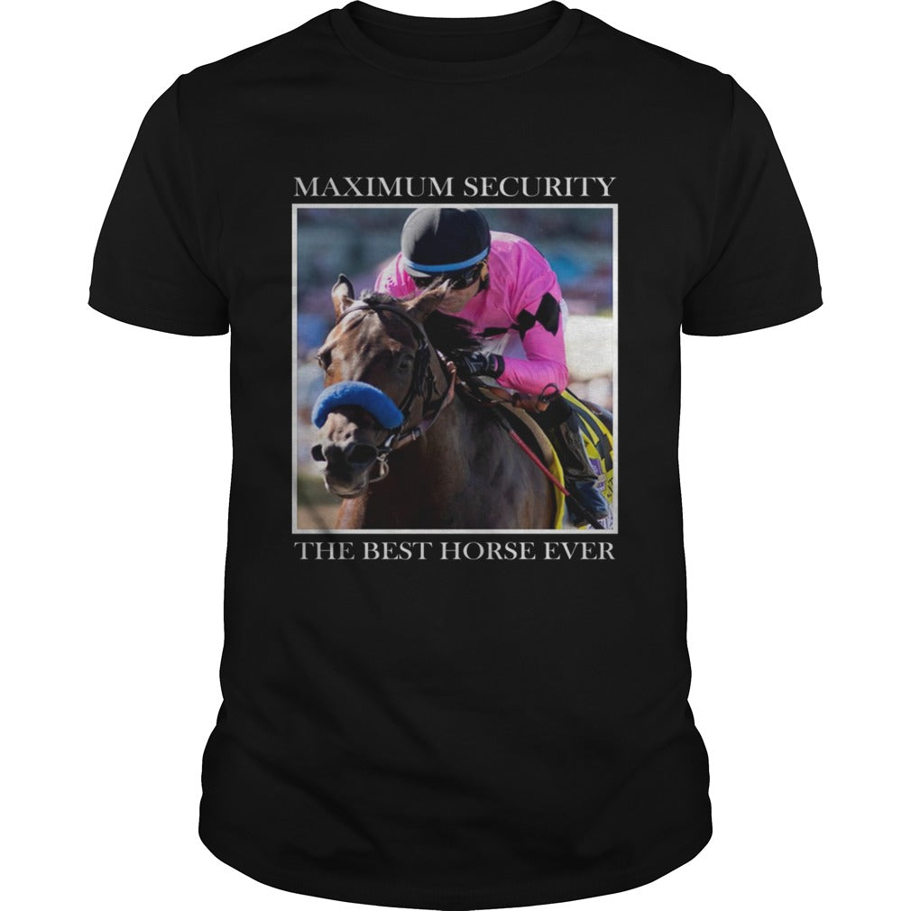 Maximum Security Horse shirt