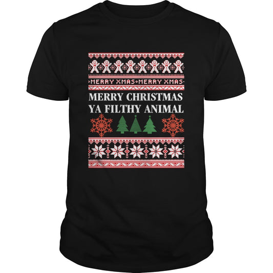 Merry Christmas Ya Filthy Animal Ugly shirt