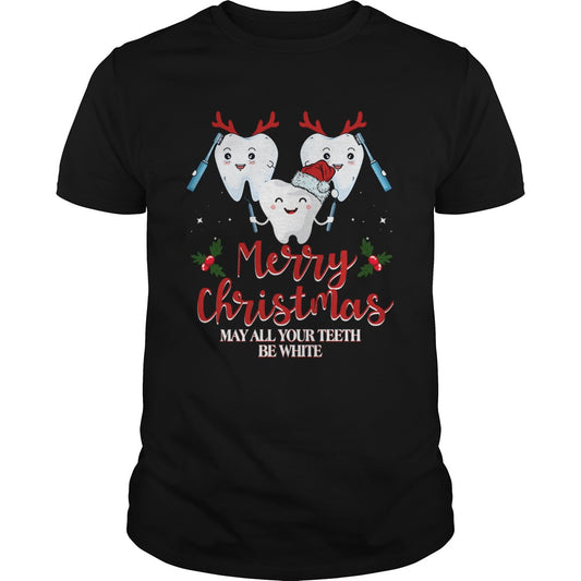 Merry christmas may all your teeth be wihite shirt