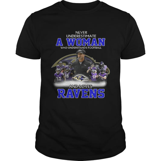 Never Underestimate a Woman Who Understands Football And Loves Ravens T shirt