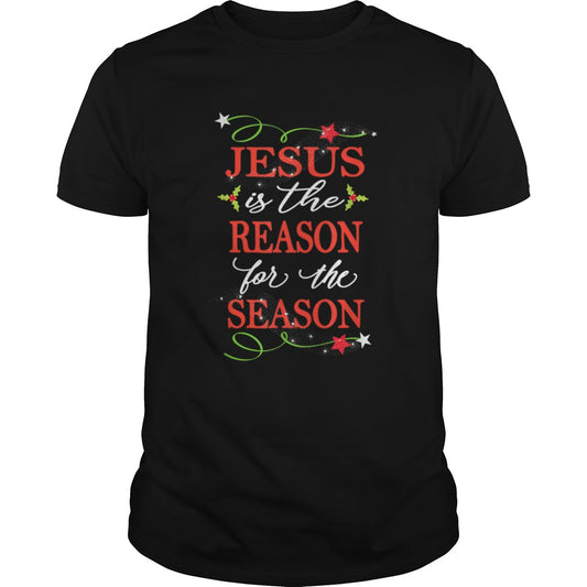Nice Christian Christmas Jesus Is The Reason shirt