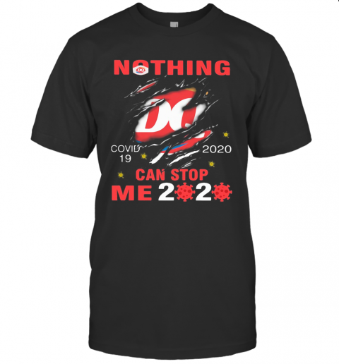 Nothing Dairy Queen Covid 19 2020 Can Stop Me 2020 T Shirt