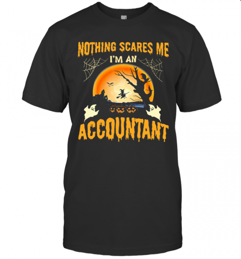 Nothing Scares Me I'M An Accountant Halloween T Shirt