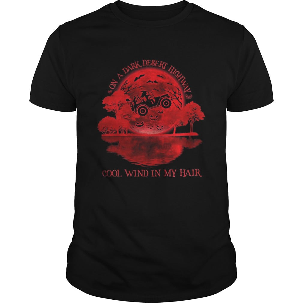 On a dark desert highway cool wind in my hair Witch drive car sunset shirt
