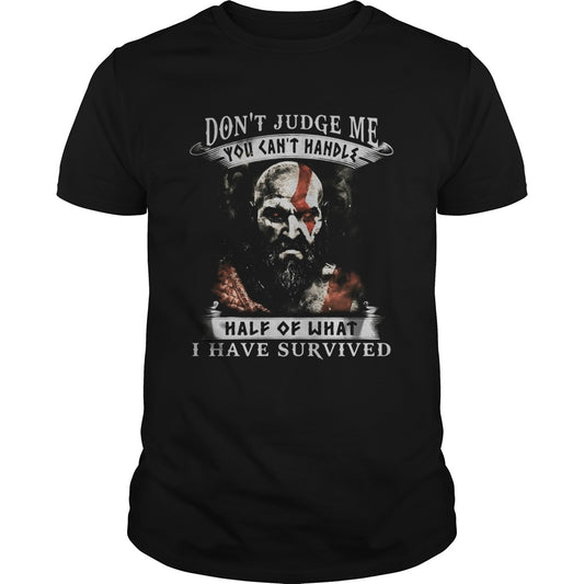 Vikings dont judge me you cant handle half of what i have survived shirt