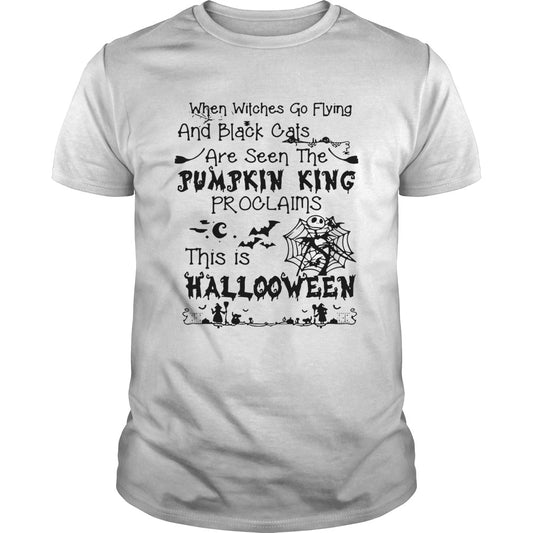 When witches go flying and black cats are seen the Pumpkin this is Halloween shirt