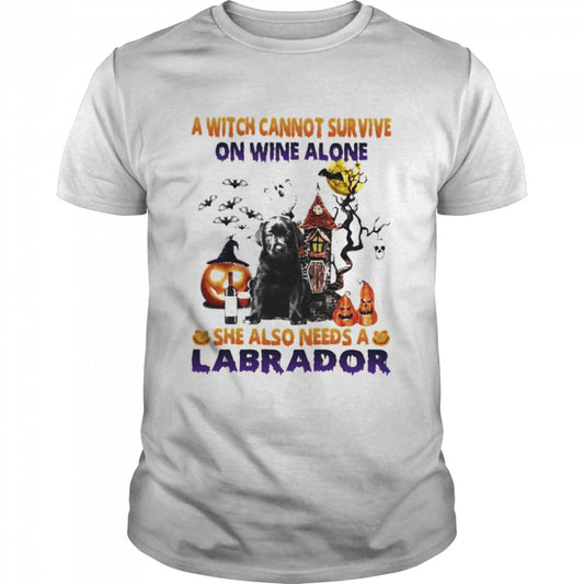 A Witch cannot survive on wine alone she also needs a Black Labrador Pup Halloween shirt