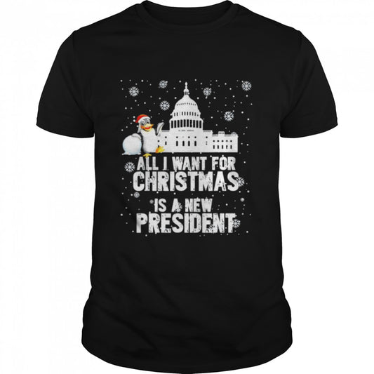 All I Want For Christmas Is A New President Penguin Ugly Christmas T Shirt
