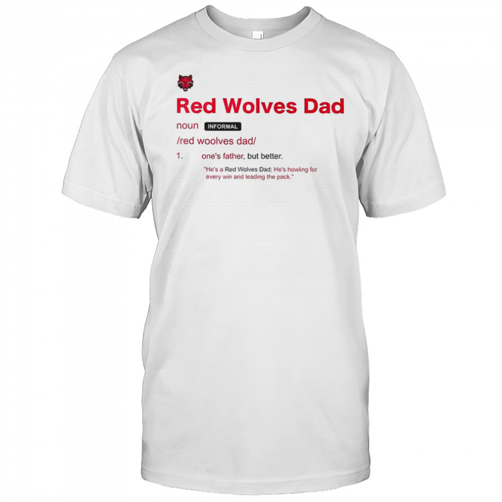 Arkansas State Red Wolves Dad Definition T Shirt