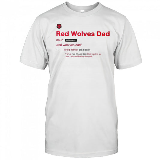 Arkansas State Red Wolves Dad Definition T Shirt