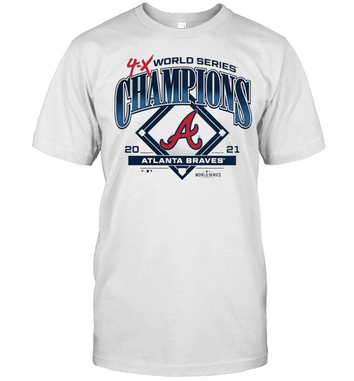 atlanta Braves 4 X World Series Champions MLB 2021 T Shirt