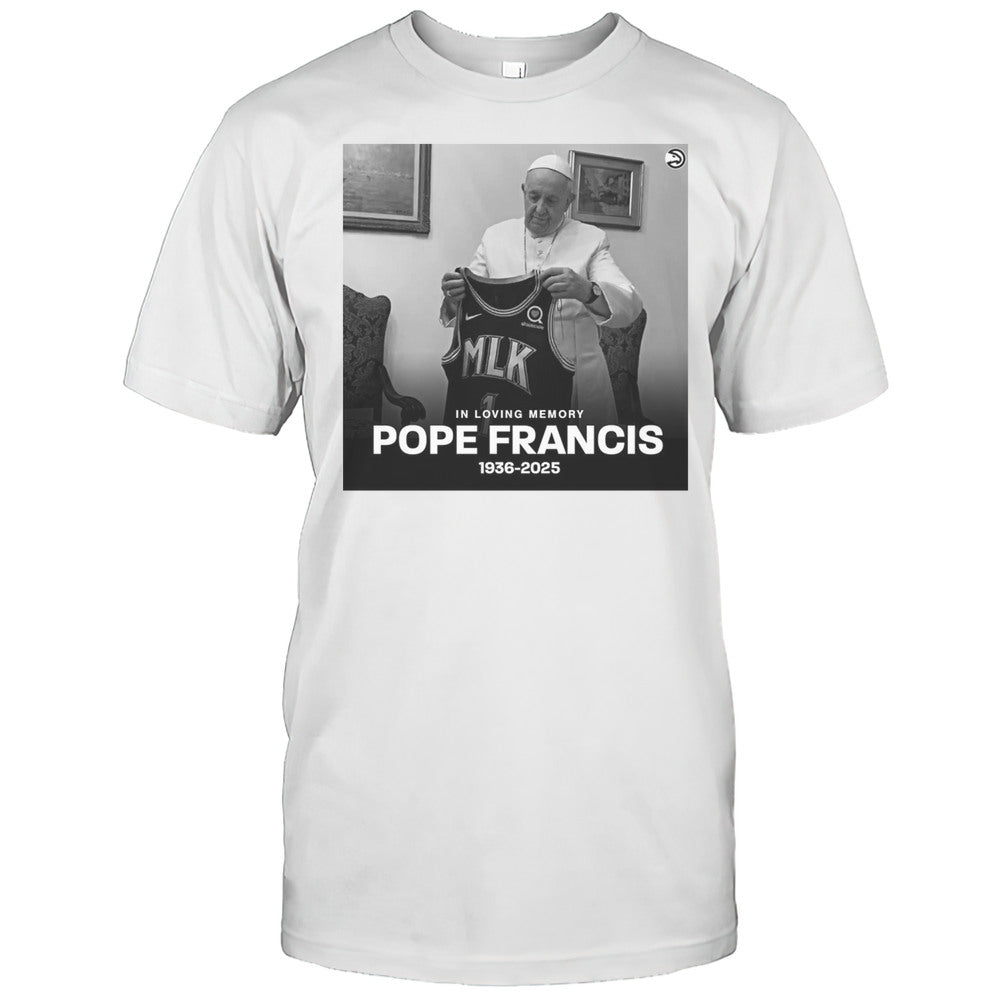 Atlanta Hawks In Loving Memory Pope Francis 1936  2025 Poster T shirt