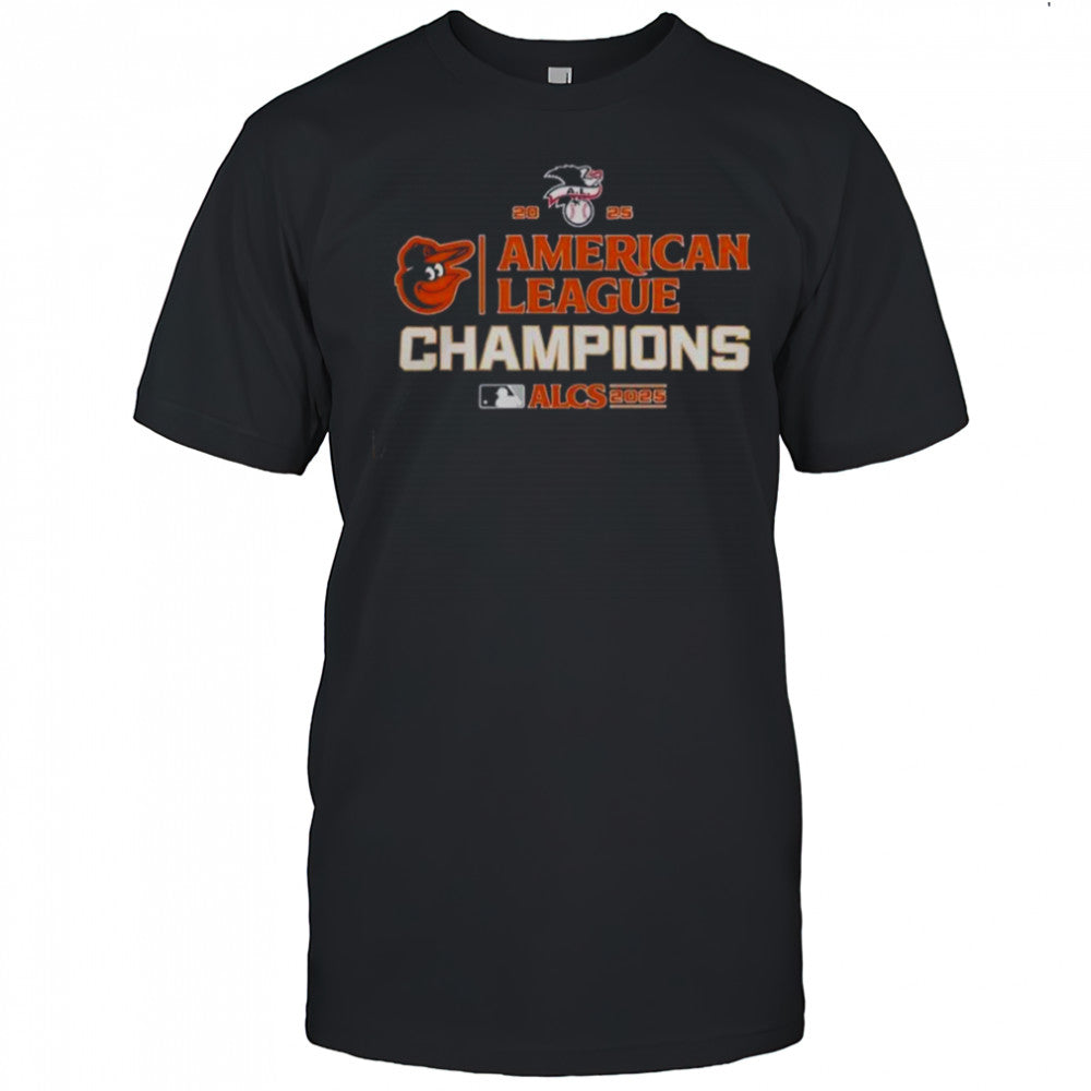 Baltimore Orioles MLB 2025 ALCS American League Champions T Shirt
