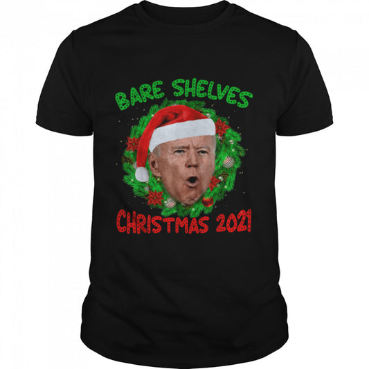 Bare Shelves Biden Funny Meme Christmas Foxtrot Xmas Bravo T Shirt