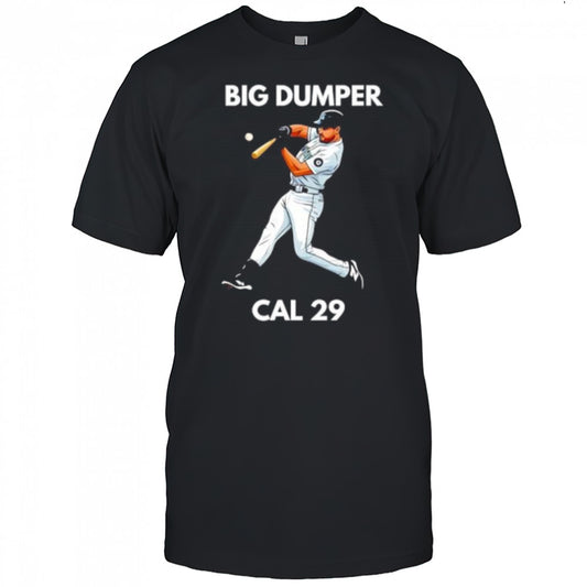 Big dumper cal 29 shirt