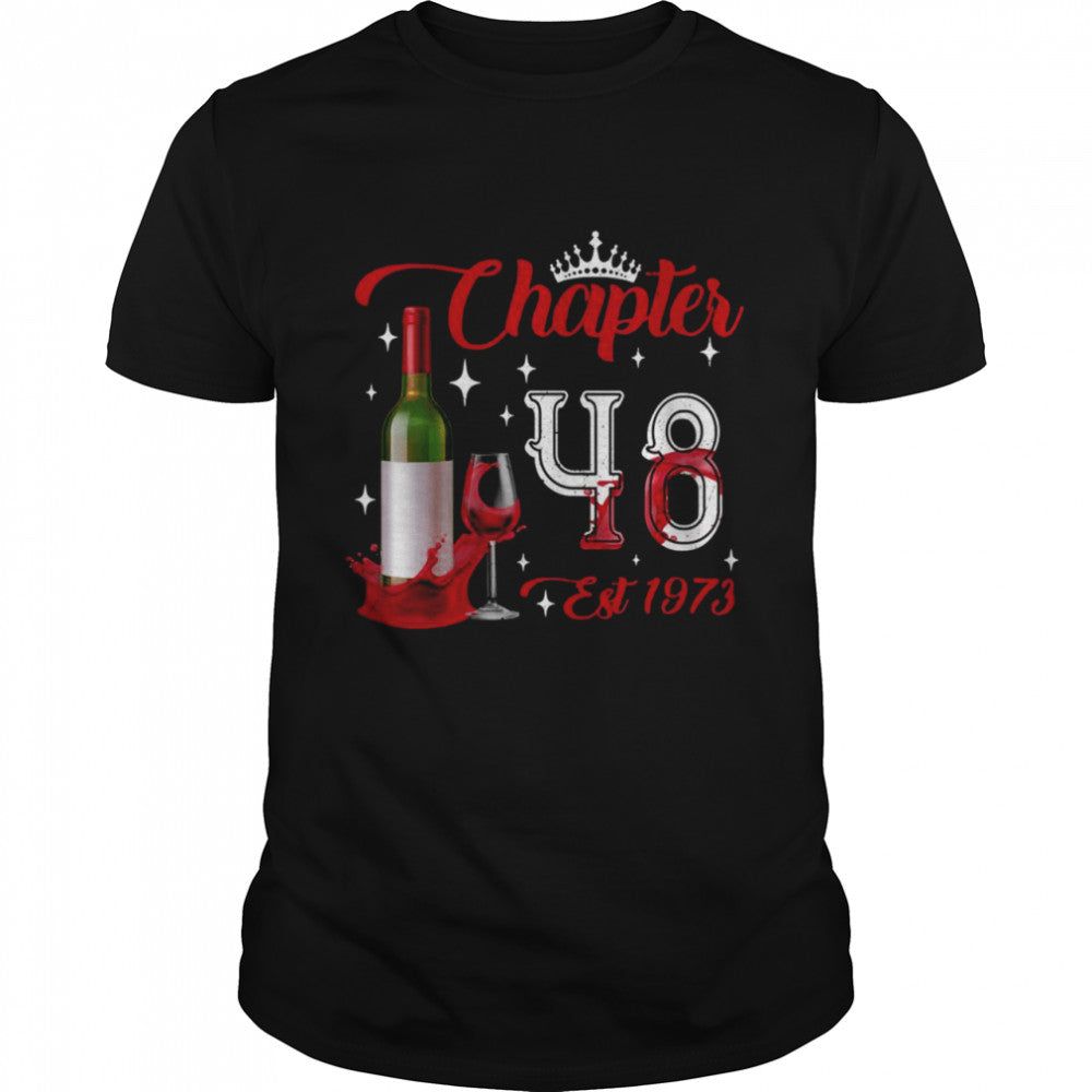 Chapter 48 YO Est 1973 48th Birthday Red Wine Bottle Crown shirt
