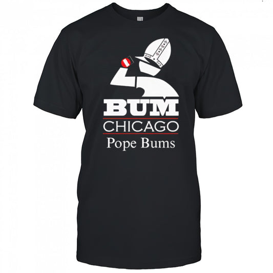 Chicago Pope Bums shirt