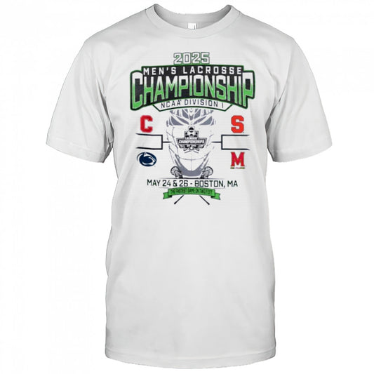 Cornell Penn State Syracuse Maryland NCAA DI Men’s Lacrosse Championship 2025 the fastest game on two feet shirt