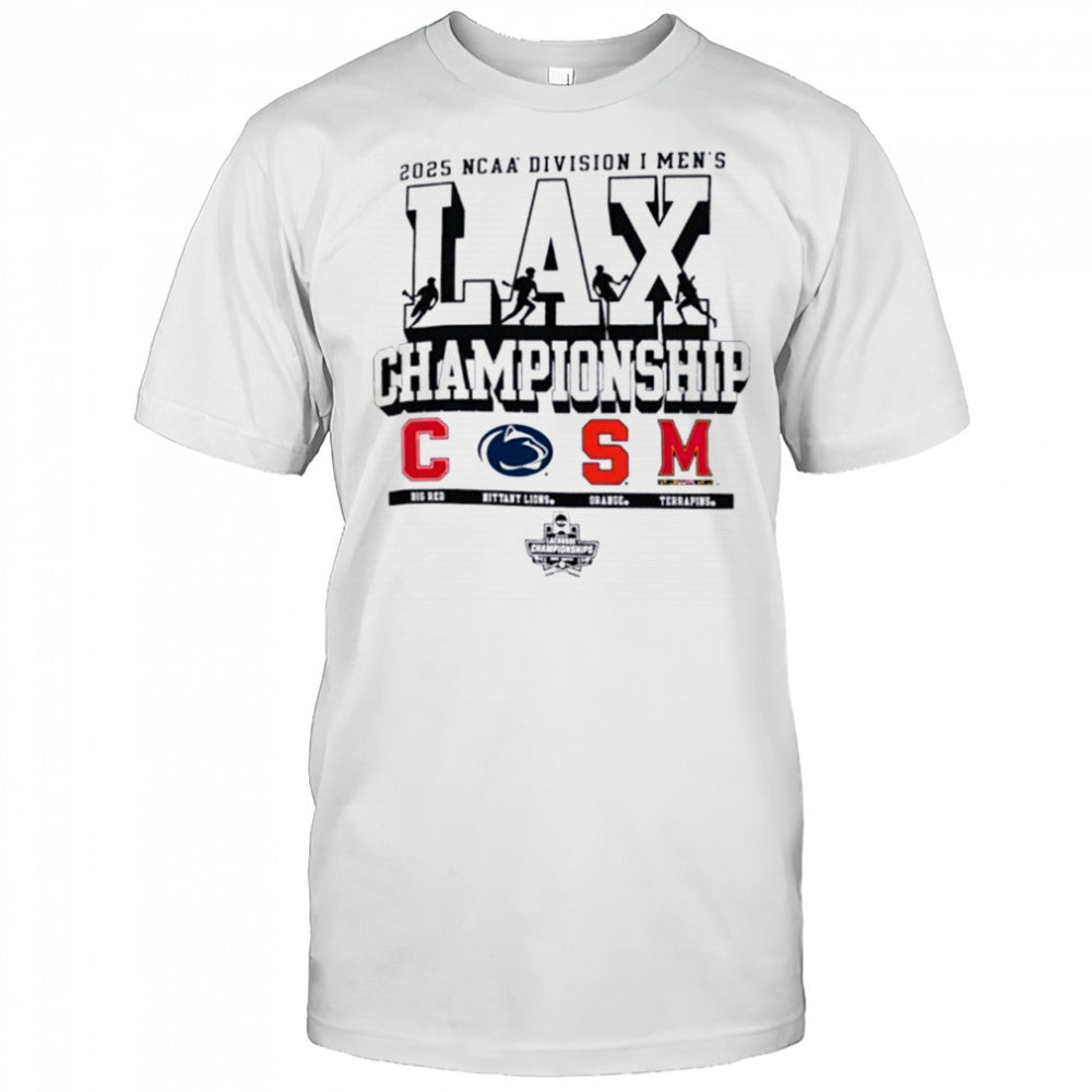 Cornell Penn State Syracuse Maryland NCAA Division I Men’s Lax Championship 2025 shirt