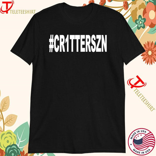 #cr1tterszn Tshirts