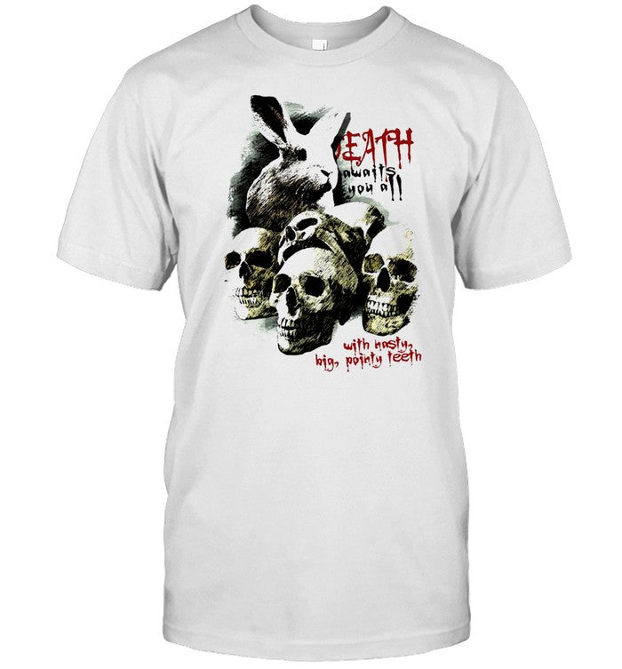 death awaits you a with hasty big pointy teeth shirt