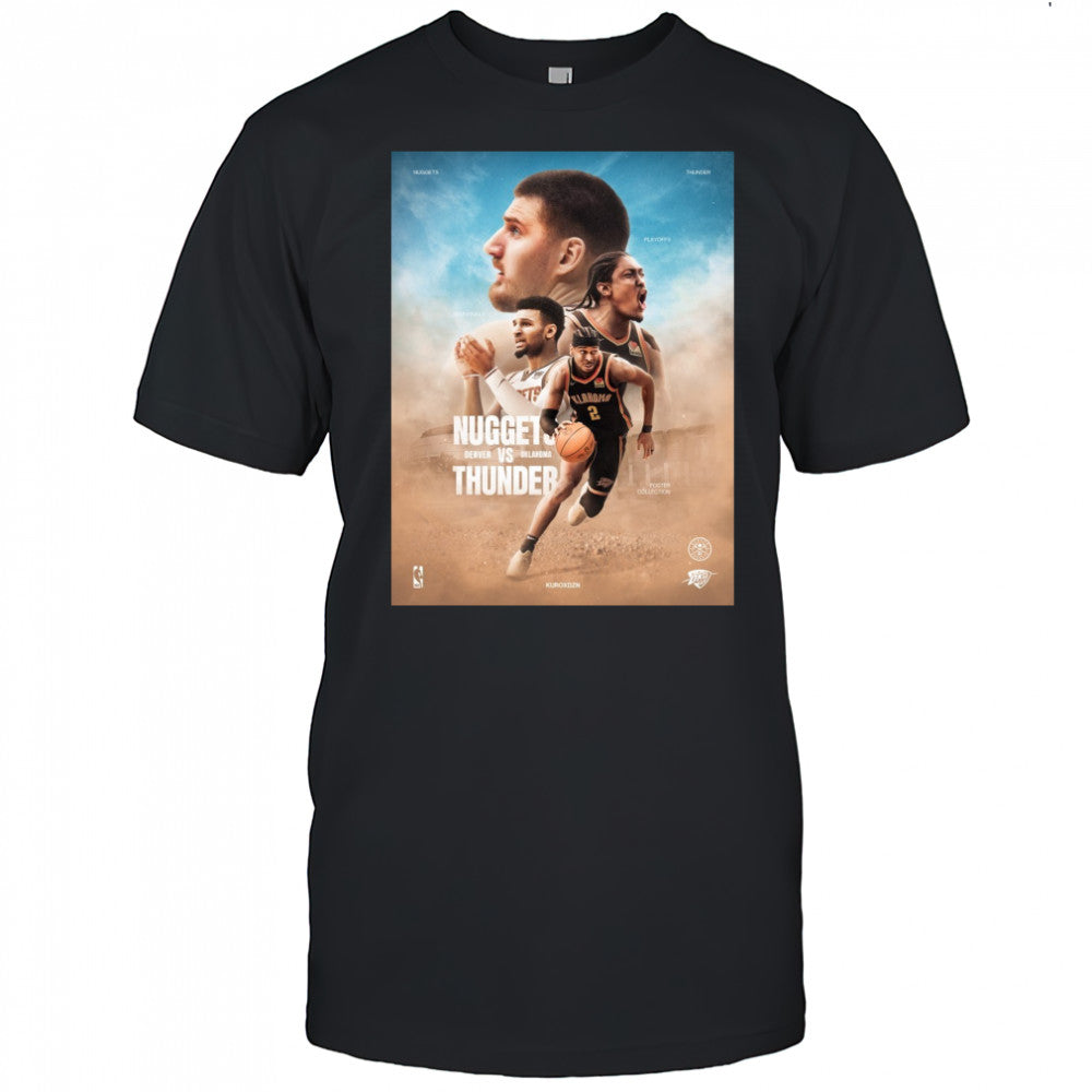 Denver Nuggets Vs Oklahoma City Thunder Playoffs 2025 Poster Collection t shirt