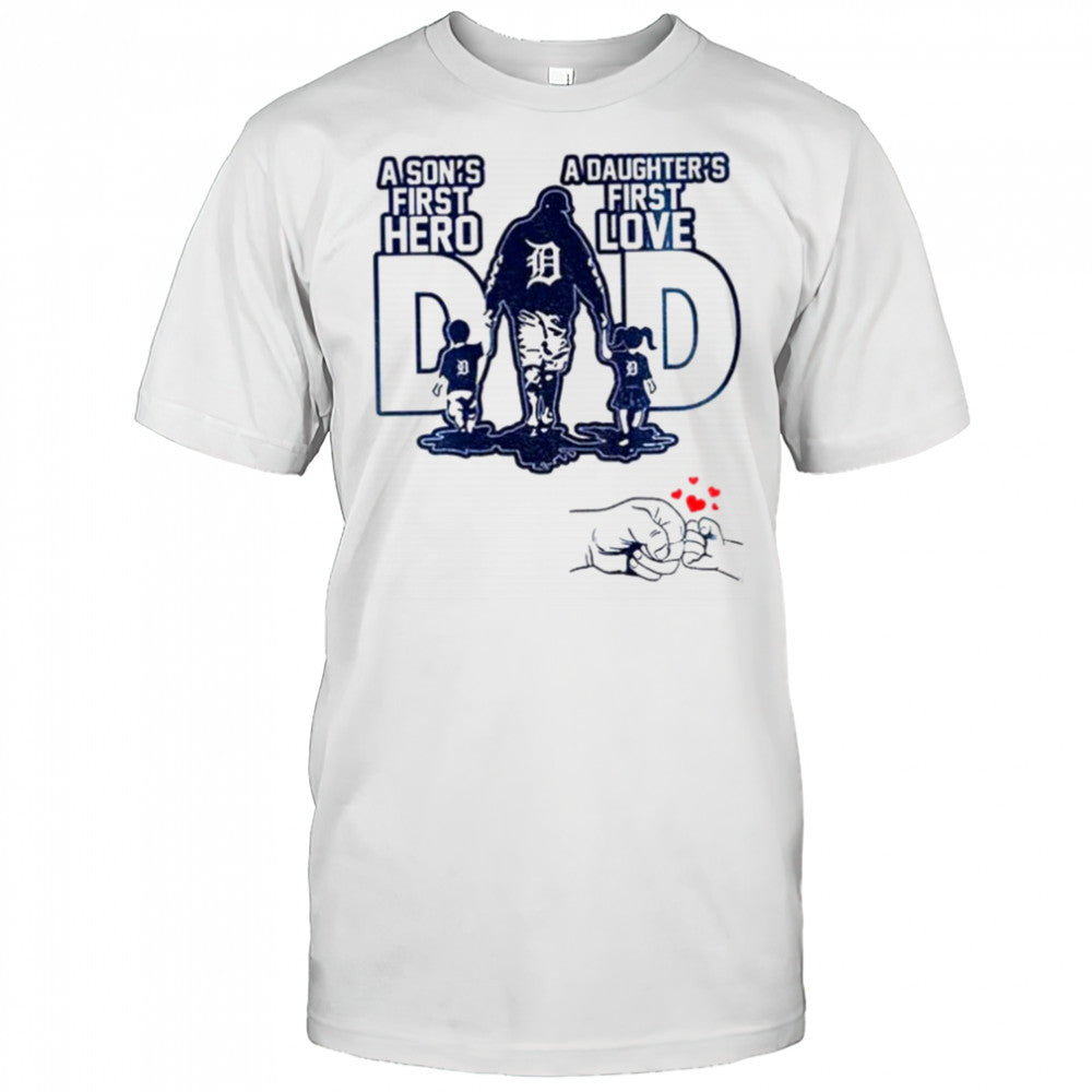 Detroit Tigers Dad A son’s first hero a daughter’s first love Happy Father’s Day 2025 shirt