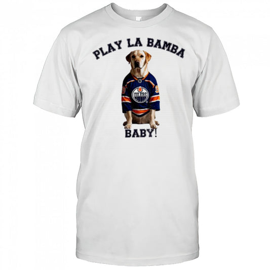 Edmonton Oilers NHL Stanley Cup Playoffs Play La Bamba baby shirt
