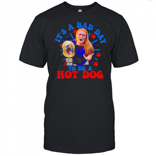 Emily Saxton it’s a bad day to be a hot dog shirt