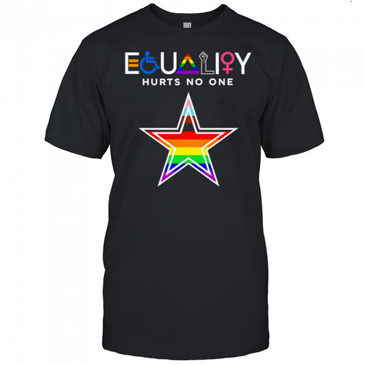 Equality hurts no one Dallas Cowboys shirt