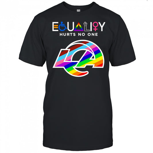 Equality hurts no one Los Angeles Rams shirt