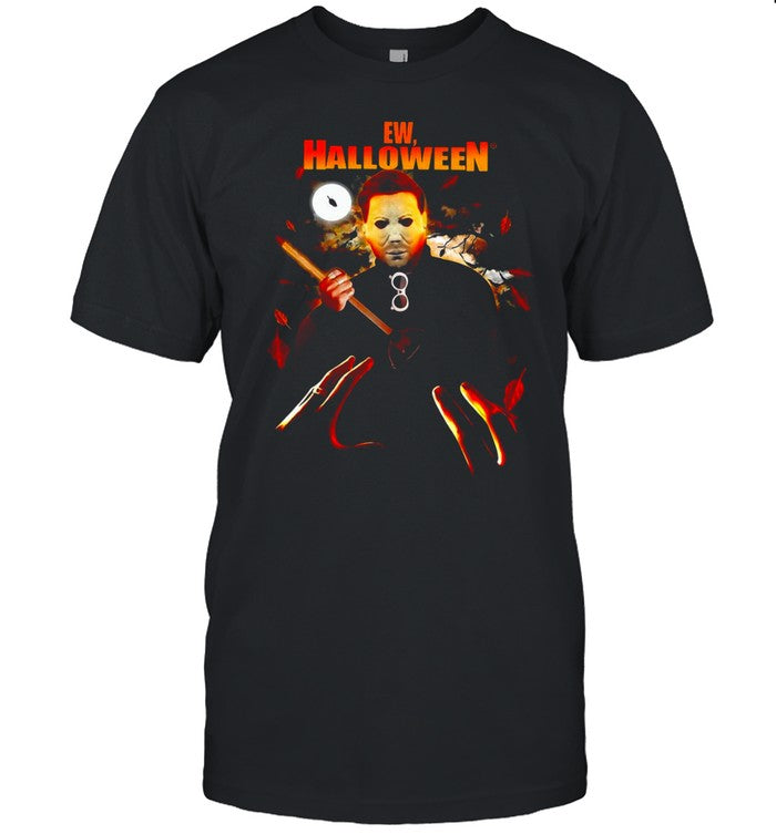 Ew halloween Michael Myers T shirt