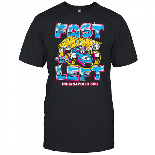 Fast Left Indianapolis 500 shirt