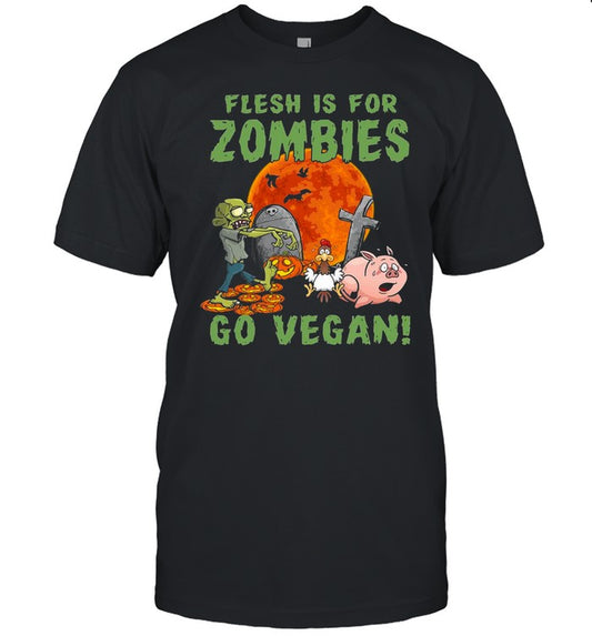 Flesh Is For Zombies Go Vegan Halloween T shirt