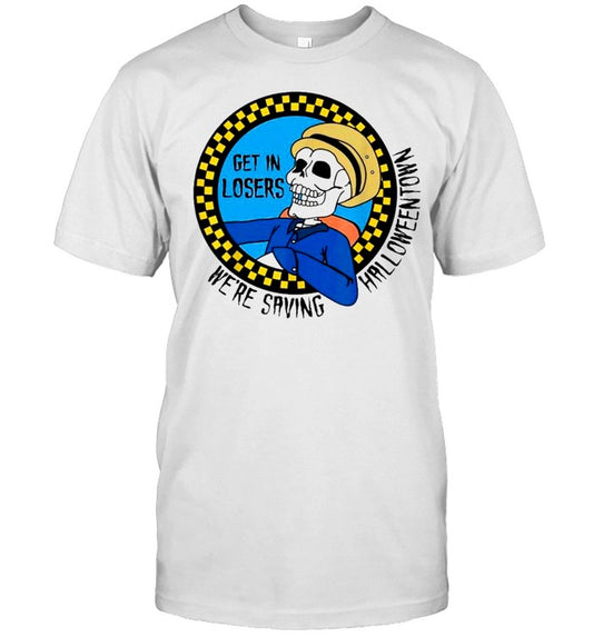 Get In Losers We’re Saving Halloweentown shirt