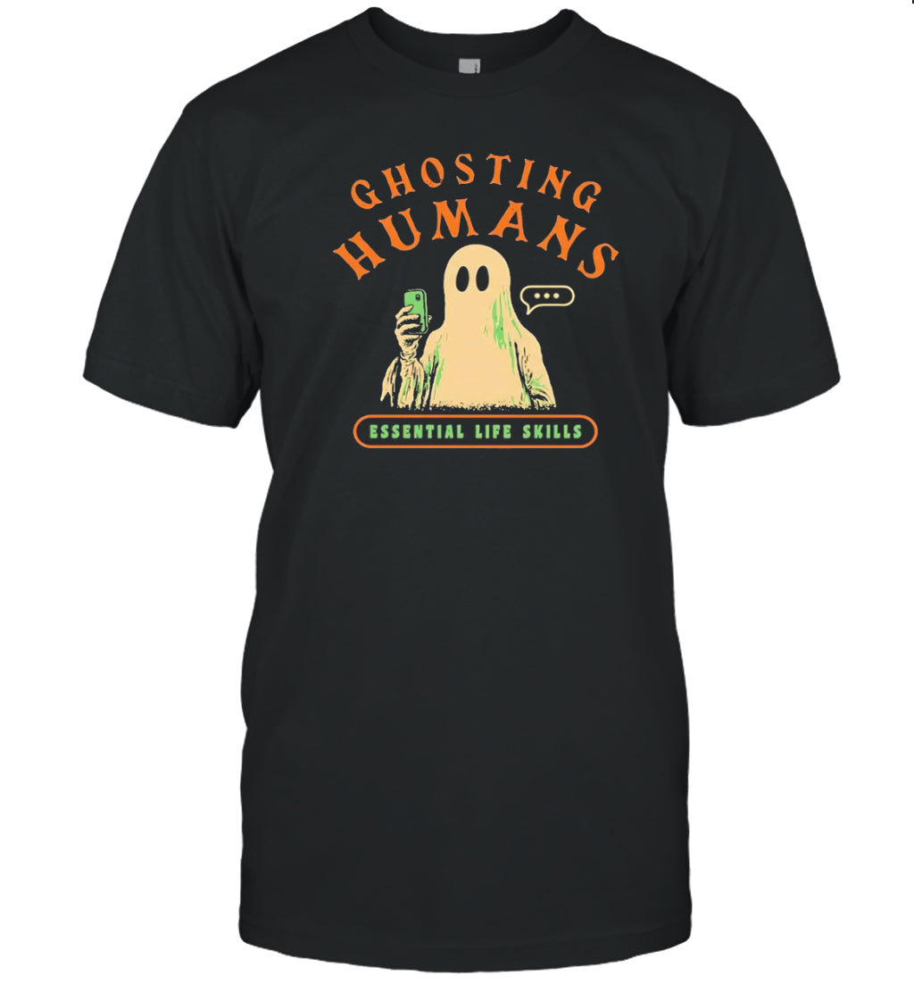 Ghosting Humans Essential Life Skills Halloween T Shirt