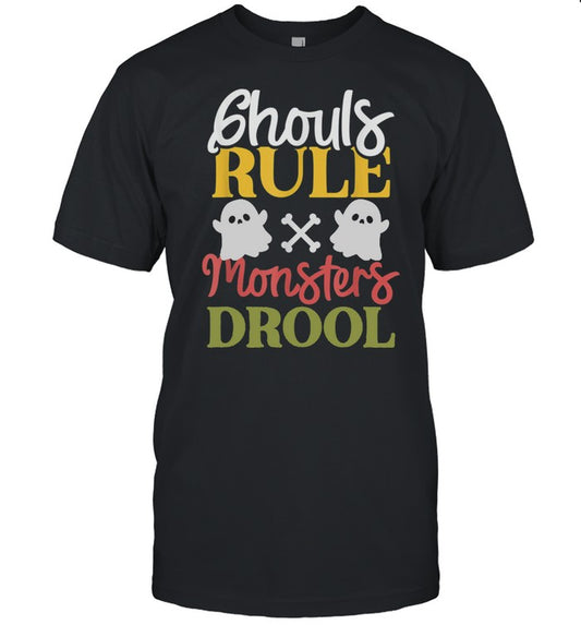 Ghouls Rule Monsters Drool Cute Girls Halloween shirt