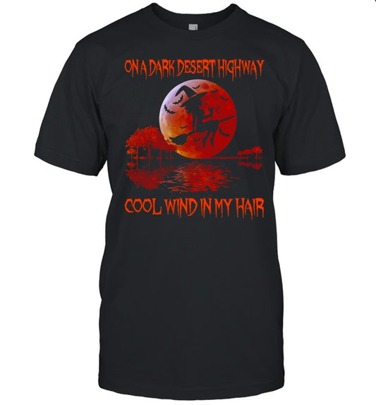 Girl Wine On A Dark Desert Highway Cool Wind In My Hair Halloween Sunset T shirt