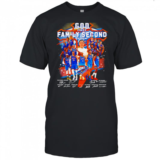God first family second then OKC Thunder signature shirt