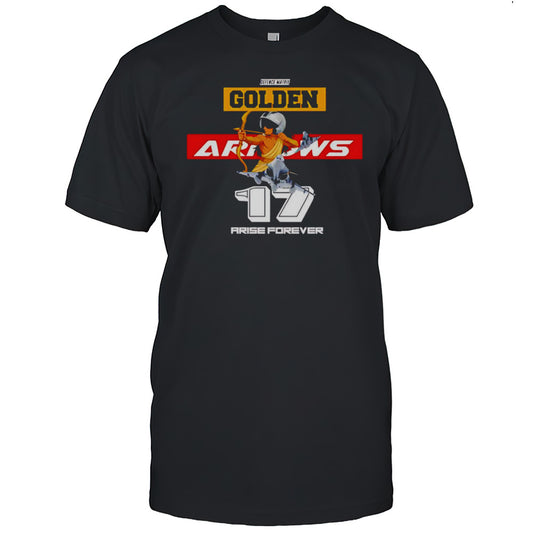 Golden Arrows Arise Forever Shirt