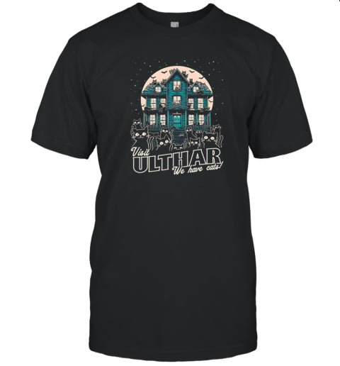 H P Lovecraft's The Cats Of Ulthar Visit Ulthar We Have Cats T Shirt