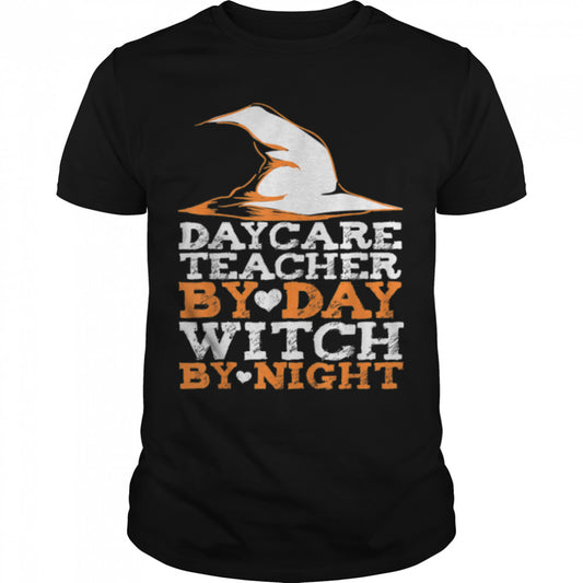 Halloween Witch & Daycare Teacher Childcare Provider T Shirt B0B7JR6RNG