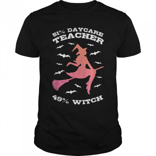 Halloween Witch & Daycare Teacher Childcare Provider T Shirt B0B7JS5H7S
