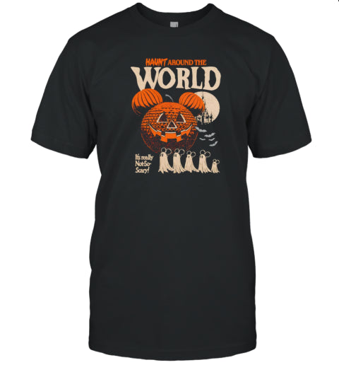 Haunt Around The World It&#39;S Really Not So Scary Halloween T Shirt