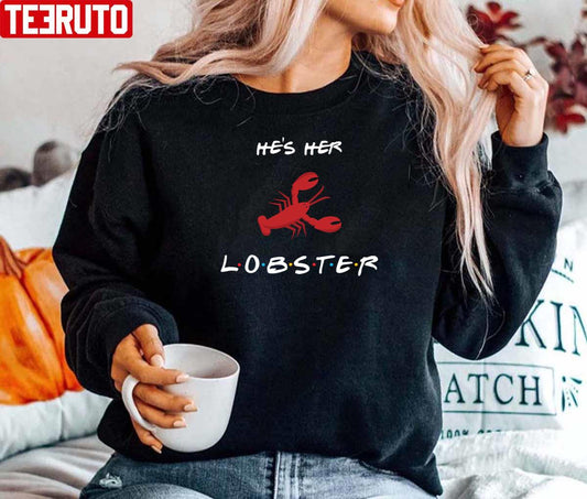 He's Her Lobster Friends Font Valentine Husband Gift Unisex Sweatshirt