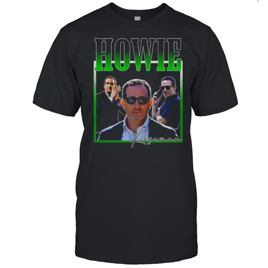 Howie Roseman Philadelphia Eagles In Howie We Trust Shirt