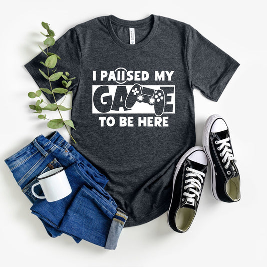 I Paused My Game To Be Here Shirt, Gamer Shirt, Funny Gaming Shirt, Gift For Gamer, Gamer Gifts, Gamer, Shirt For Kids, Game Lover Shirt