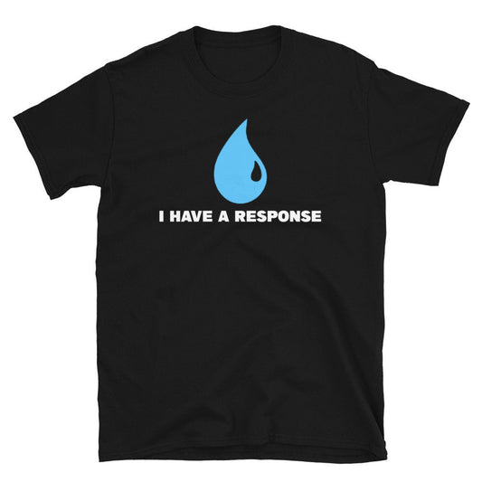 I have a response tee shirt- funny magic the gathering blue player design for people that love to counter every spell- geek on fleek- mtg