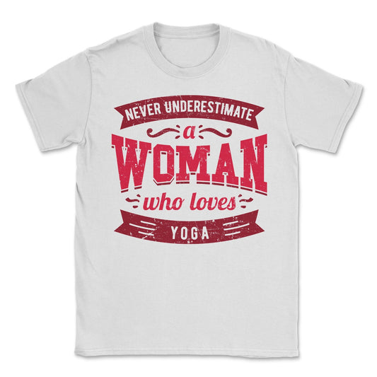 Never Underestimate Woman Loves Yoga Shirt | Funny Mug Gift Her Tee