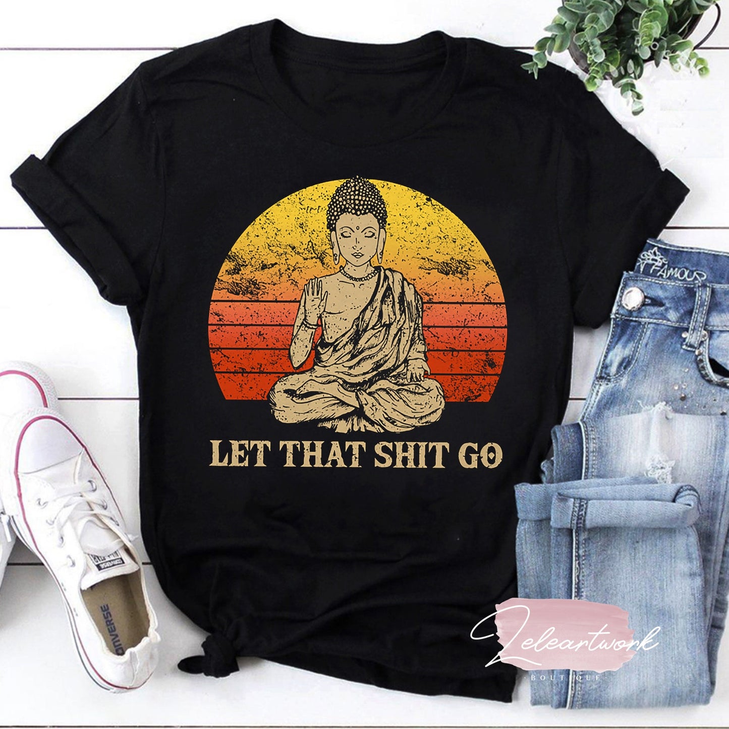 Let That Shit Go Buddha Namaste Yoga T-Shirt: Zen Master Shirt Let That Shit Go Shirt Gift